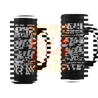 Never Underestimate Old Lady Who Makes Pottery Coffee Mug | Mazezy