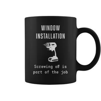 Ventana Instaladorentana Instalación Trabajo Construcción Taza de café - Regaloses