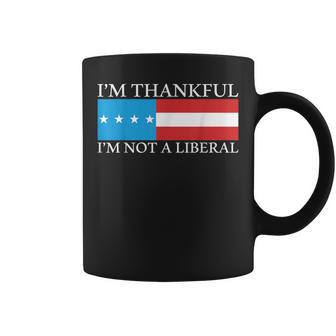 Vintage I'm Thankful Im Not A Liberal Saying Men Women Coffee Mug | Mazezy