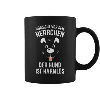 Vorsichtor Dem Herrchen Der Hund Ist Harmlos Hundebesitzer Tassen - Geschenkecke