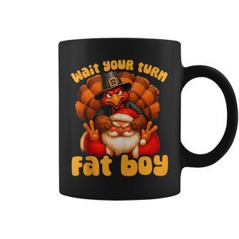 Wait Your Turn Fat Boy Turkey Santa Thanksgiving Christmas Coffee Mug - Thegiftio UK
