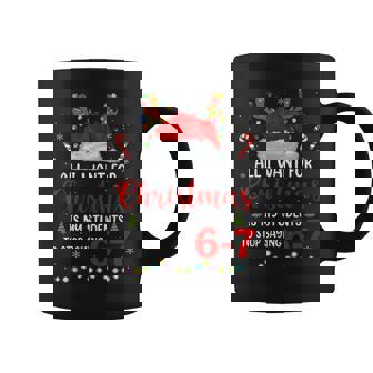 All I Want For Christmas Is My Students To Stop Saying 6 7 Coffee Mug - Thegiftio