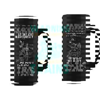 Warning May Spontaneously Talk About Trains Coffee Mug | Mazezy