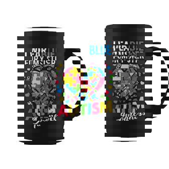 I Wear Blue For My Sister Autism Awareness Sis Coffee Mug - Monsterry