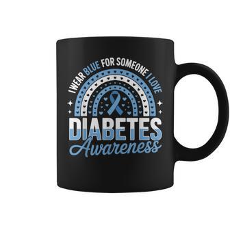 I Wear Blue For Someone I Love Type 1 Diabetes Awareness Coffee Mug - Thegiftio UK