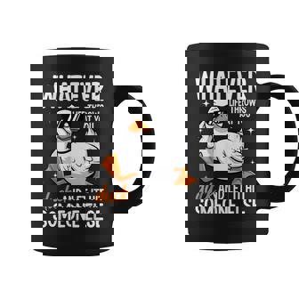 Whatevers Life Throws At You Duck Let It Hit Someone Else Coffee Mug - Thegiftio