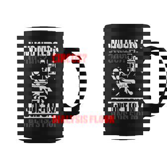 Who Needs A Circus 面白い透析 看護師 血液透析技術 コーヒーマグ - Kawaiitshirt