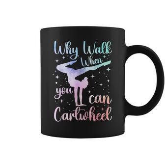Why Walk When You Can Cartwheel Gymnast Gymnastic Tumbling Coffee Mug - Thegiftio UK