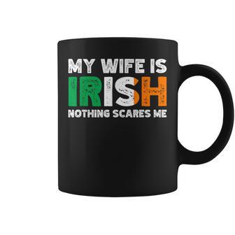 My Wife Is Irish Nothing Scares Me Irish Heritage Coffee Mug - Thegiftio