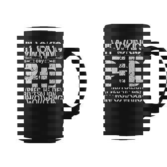 Woodworking PHD Projects Half Done Carpenter Quote Coffee Mug | Mazezy