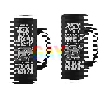 Yep I Woke Up Gay Again LGBT Coffee Mug | Mazezy