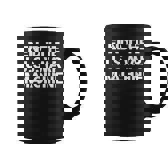 アメリカ戦争機械反戦平和抗議を終わらせよう。 コーヒーマグ - Kawaiitshirt