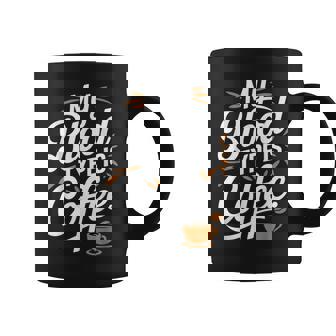 私の血液型はコーヒーです コーヒーマグ - Kawaiitshirt