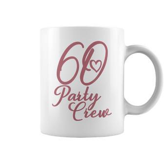 60 Party Crew Matching Group Women 60Th Birthday Coffee Mug - Thegiftio UK