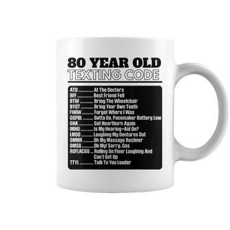 80 Year Old Senior Texting Code Coffee Mug | Mazezy