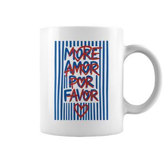 More Amor Por Favor Spanish Love Quote Coffee Mug - Monsterry