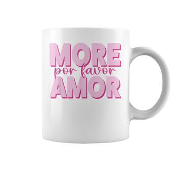 More Amor Por Favor X Más AmorElflove Amor Propio Amor Taza de café - Regaloses