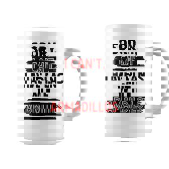 I Can’t Armadillos Joke Sarcastic Humor Insect Lover Coffee Mug | Mazezy