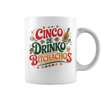 Cinco De Drinko Bitchachos Mexican Drinking Men Coffee Mug | Mazezy