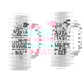 Dear Santa It Was My Coworker’S Fault Christmas Employees Coffee Mug | Mazezy