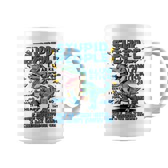 Dinosaur Stupid People Are Like Glow Sticks Sarcastic T-Rex Coffee Mug | Mazezy