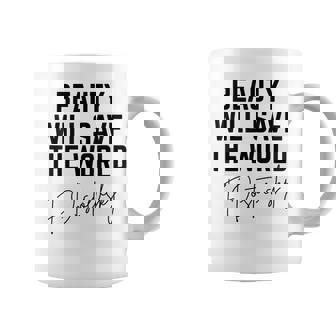 Dostoevsky Beauty Will Save The World Philosophy Literature Coffee Mug | Mazezy