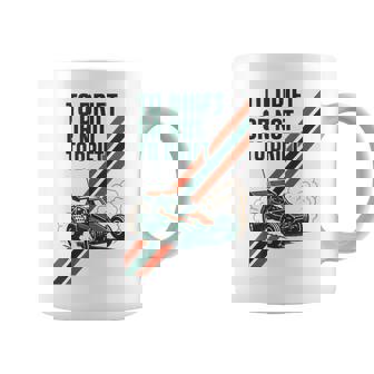 To Drift Or Not To Drift RC Drift Racing Coffee Mug | Mazezy