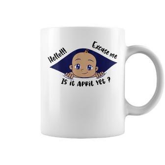 Excuse Me Is It April Yet Pregnancy Baby Announcement Coffee Mug - Thegiftio UK