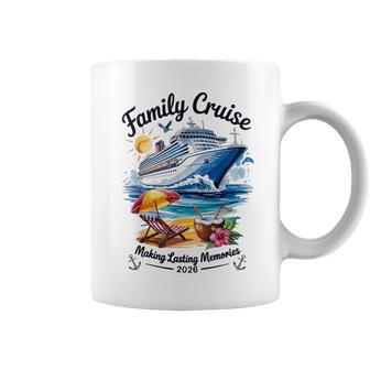 Family Cruise 2026 Making Lasting Memories Matching Group Coffee Mug - Thegiftio