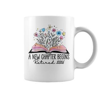 Floral Book A New Chapter Begins Retired 2026 Retirement Coffee Mug - Monsterry