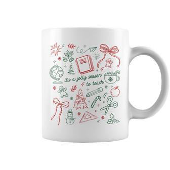 Teacher Christmas Holiday Its' A Jolly Season To Teach Coffee Mug - Monsterry