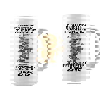 If You're Trying To Scare Me I'm Terrified Of Boobs Coffee Mug - Monsterry