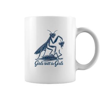 Girl Will Be Girls Praying Mantis Coffee Mug - Thegiftio