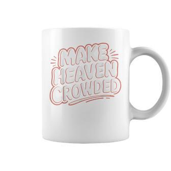 Girls Jesus Make Heaven Crowded Christian Toddler Sister God Coffee Mug - Thegiftio UK