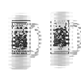 God Forbid Have Hobbies Witchy Feminist Coffee Mug | Seseable FR