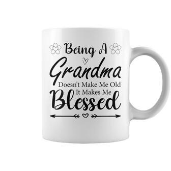 Being A Grandma Doesn't Make Me Old It Makes Me Blessed Coffee Mug - Thegiftio UK
