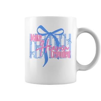 Make Heaven Crowded Christian Jesus Faith Coquette Bow Retro Coffee Mug - Monsterry