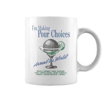 I'm Making Pour Choices Around The World Coffee Mug - Thegiftio UK