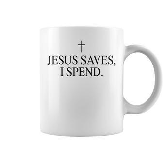 Jesus Saves I Spend Cross Christian Saying Quote Men Coffee Mug - Monsterry