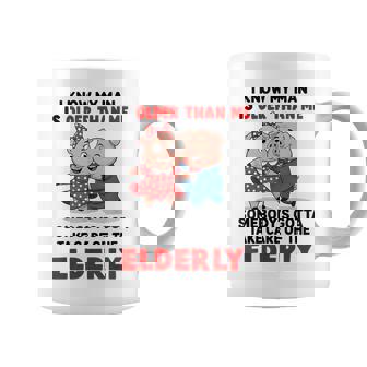 I Know My Man Is Older Than Me Somebody's Gotta Take Care Graphic Print Coffee Mug - Monsterry