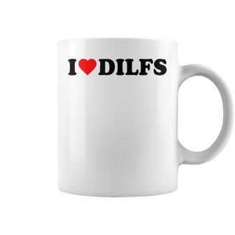 I Love Dilfs · I Love Hot Dads · Dilf Hunter Taza de café - Regaloses