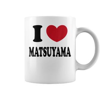 I Love Matsuyama アイ・ラブ松山 コーヒーマグ - Kawaiitshirt
