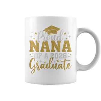 Nana Senior 2026 Proud Nana Of A Class Of 2026 Graduate Coffee Mug - Thegiftio