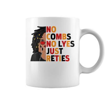 No Combs No Lyes Just Reties Loc'd Hair Black Woman Girl Coffee Mug - Thegiftio UK