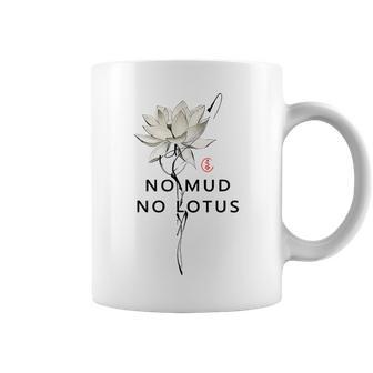 No Mud No Lotus Zen Japanese Mindfulness Spiritual Coffee Mug - Thegiftio