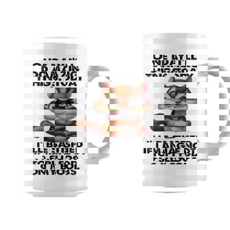 One Day I'Ll Do Amazing Things Today I'Ll Be Satisfied If I Coffee Mug | Mazezy