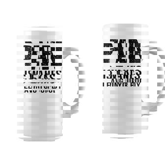 Pain Is Weakness Leaving Your Body Fitness Gym Workout Coffee Mug | Mazezy