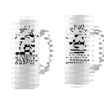 Panda I'll Get Over It I Just Need To Be Dramatic First Coffee Mug | Mazezy