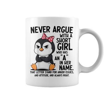Penguin Never Argue With A Short Girl Named A Coffee Mug - Thegiftio UK
