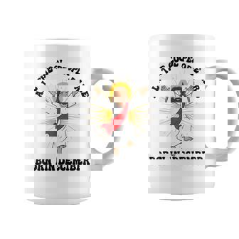 People Are Born In December Christian Christmas Birthday Coffee Mug | Mazezy